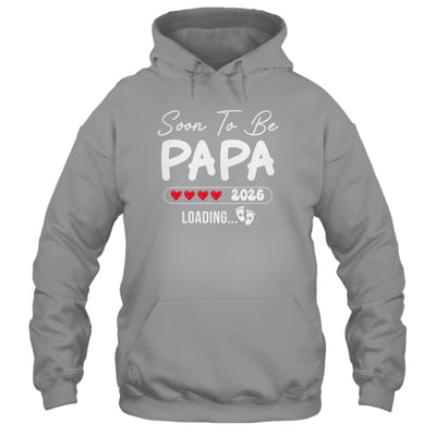 Soon To Be Papa 2026 Loading Promoted To Papa Est 2026 Shirt & Hoodie | teecentury