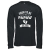 Soon To Be Papaw 2025 Fathers Day First Time Papaw Shirt & Hoodie | teecentury