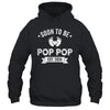 Soon To Be Pop Pop 2024 Fathers Day First Time Pop Pop Shirt & Hoodie | teecentury