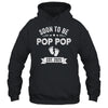 Soon To Be Pop Pop 2025 Fathers Day First Time Pop Pop Shirt & Hoodie | teecentury