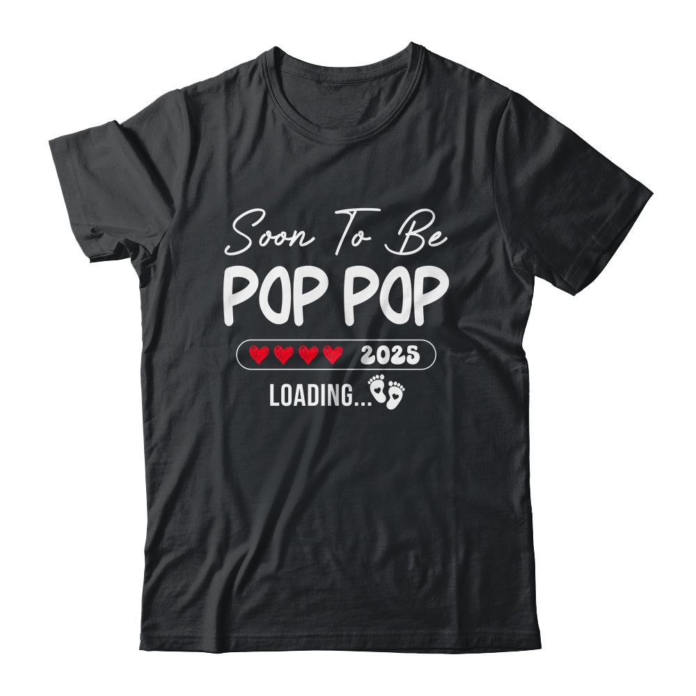 Soon To Be Pop Pop 2025 Loading Promoted To Pop Pop Est 2025 Shirt & Hoodie | teecentury