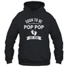Soon To Be Pop Pop 2026 Fathers Day First Time Pop Pop Shirt & Hoodie | teecentury