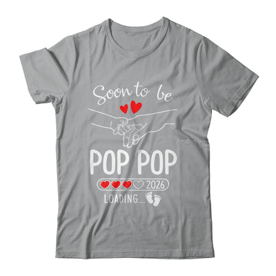 Soon To Be Pop Pop 2026 Loading Pregnancy Announcement Pop Pop Shirt & Hoodie | teecentury