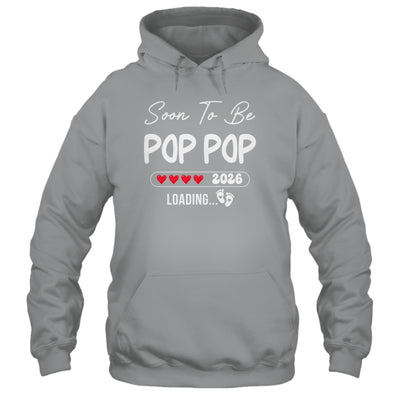 Soon To Be Pop Pop 2026 Loading Promoted To Pop Pop Est 2026 Shirt & Hoodie | teecentury