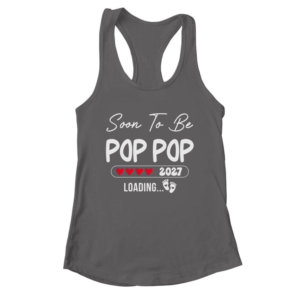 Soon To Be Pop Pop 2027 Loading Promoted To Pop Pop Est 2027 Shirt & Tank Top | teecentury