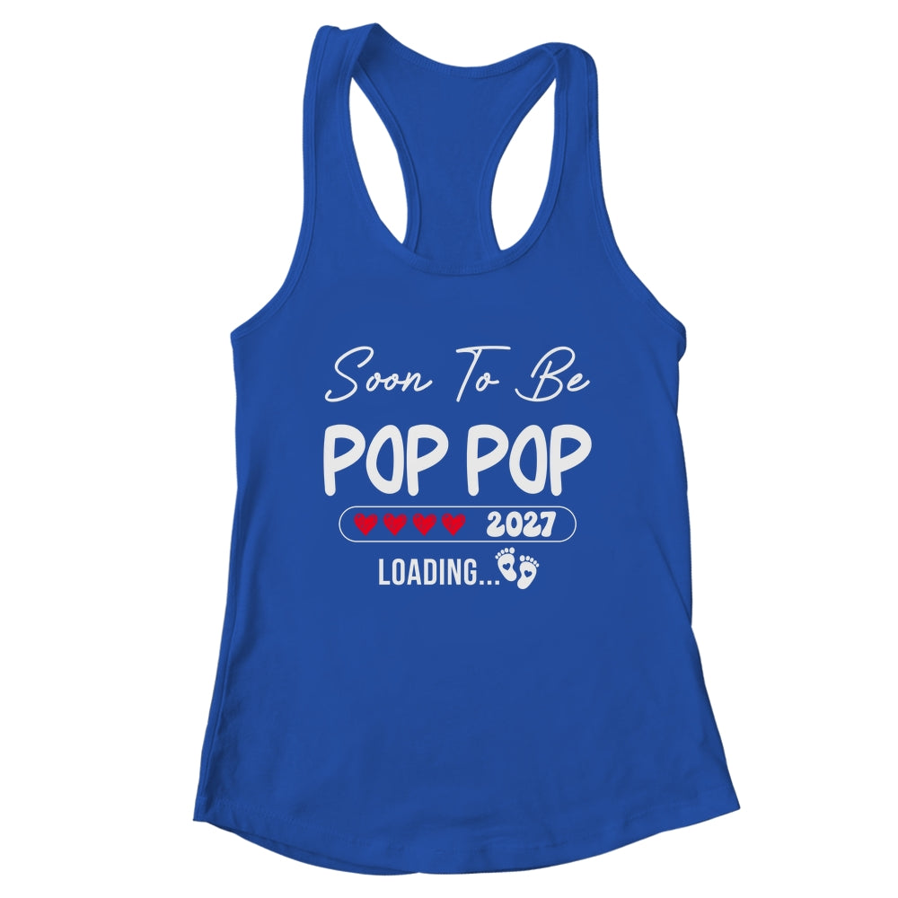 Soon To Be Pop Pop 2027 Loading Promoted To Pop Pop Est 2027 Shirt & Tank Top | teecentury