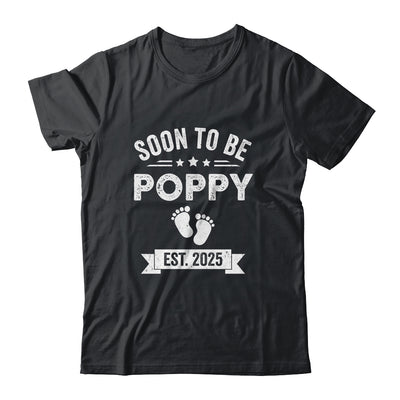 Soon To Be Poppy 2025 Fathers Day First Time Poppy Shirt & Hoodie | teecentury