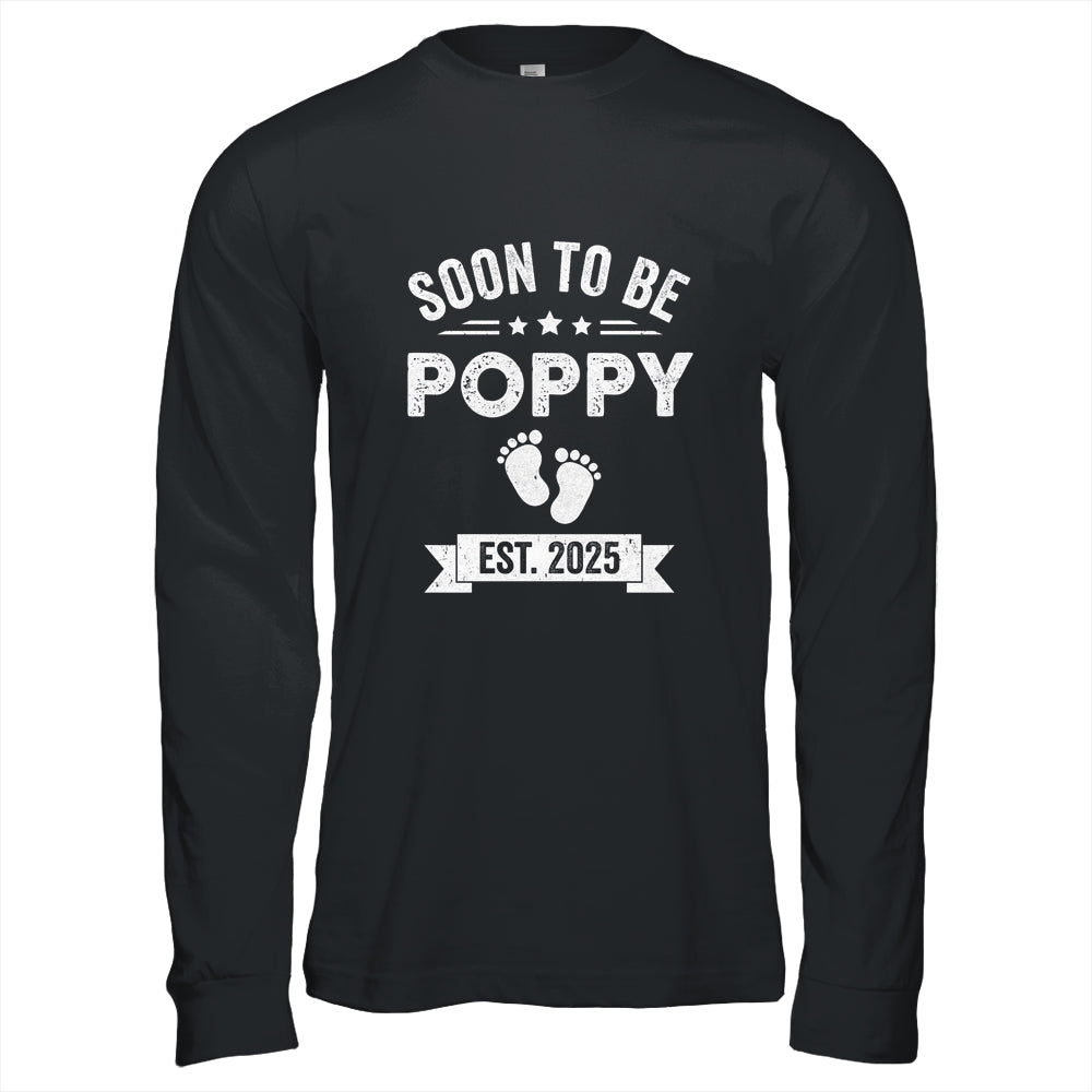 Soon To Be Poppy 2025 Fathers Day First Time Poppy Shirt & Hoodie | teecentury