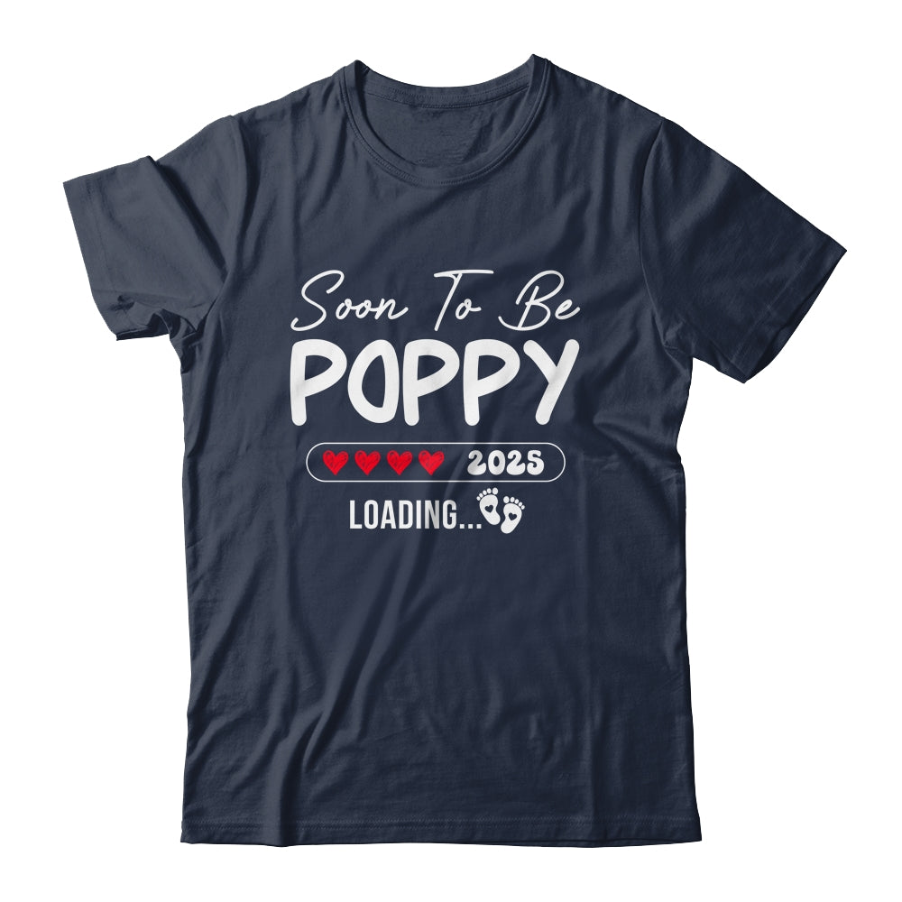Soon To Be Poppy 2025 Loading Promoted To Poppy Est 2025 Shirt & Hoodie | teecentury