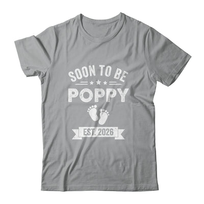 Soon To Be Poppy 2026 Fathers Day First Time Poppy Shirt & Hoodie | teecentury