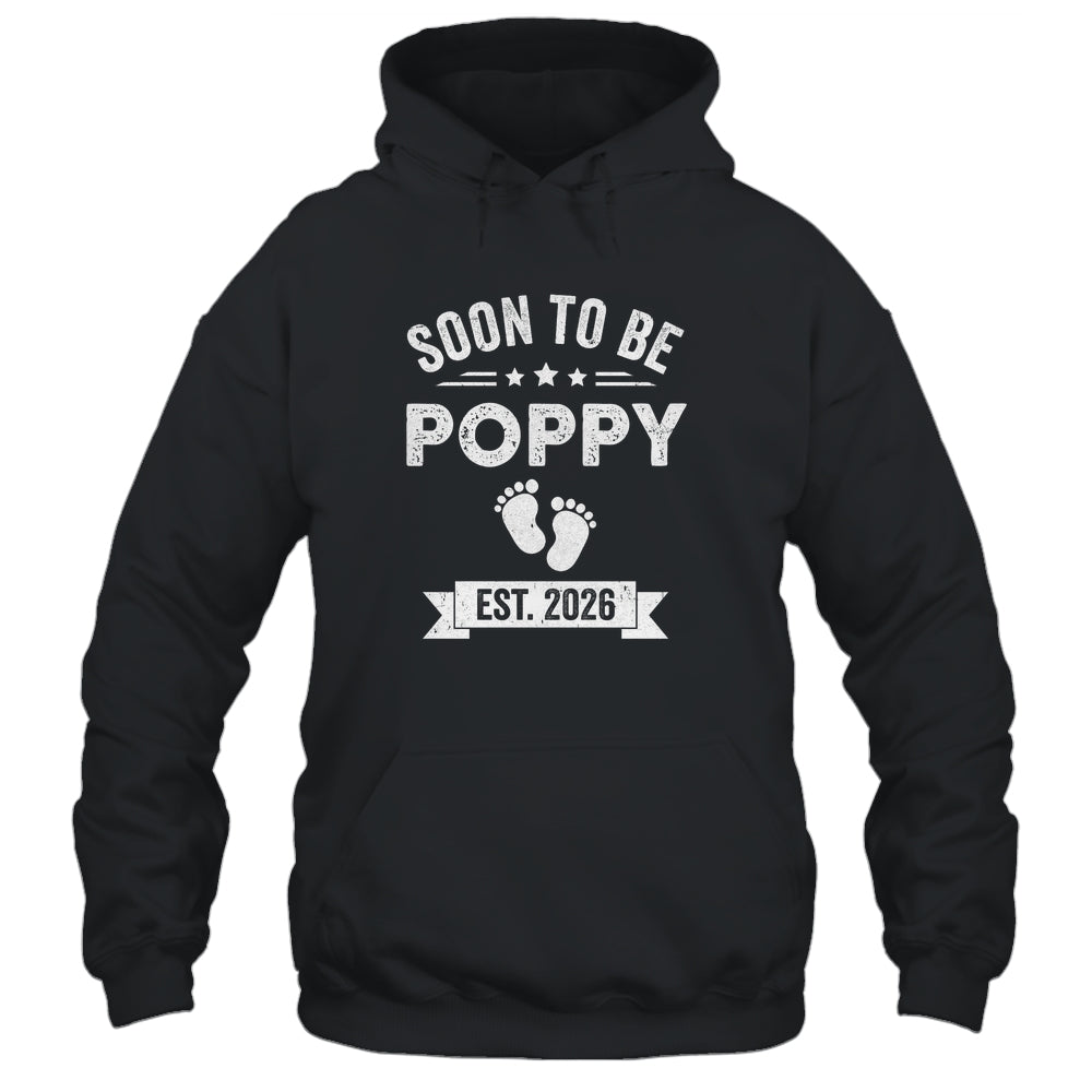 Soon To Be Poppy 2026 Fathers Day First Time Poppy Shirt & Hoodie | teecentury