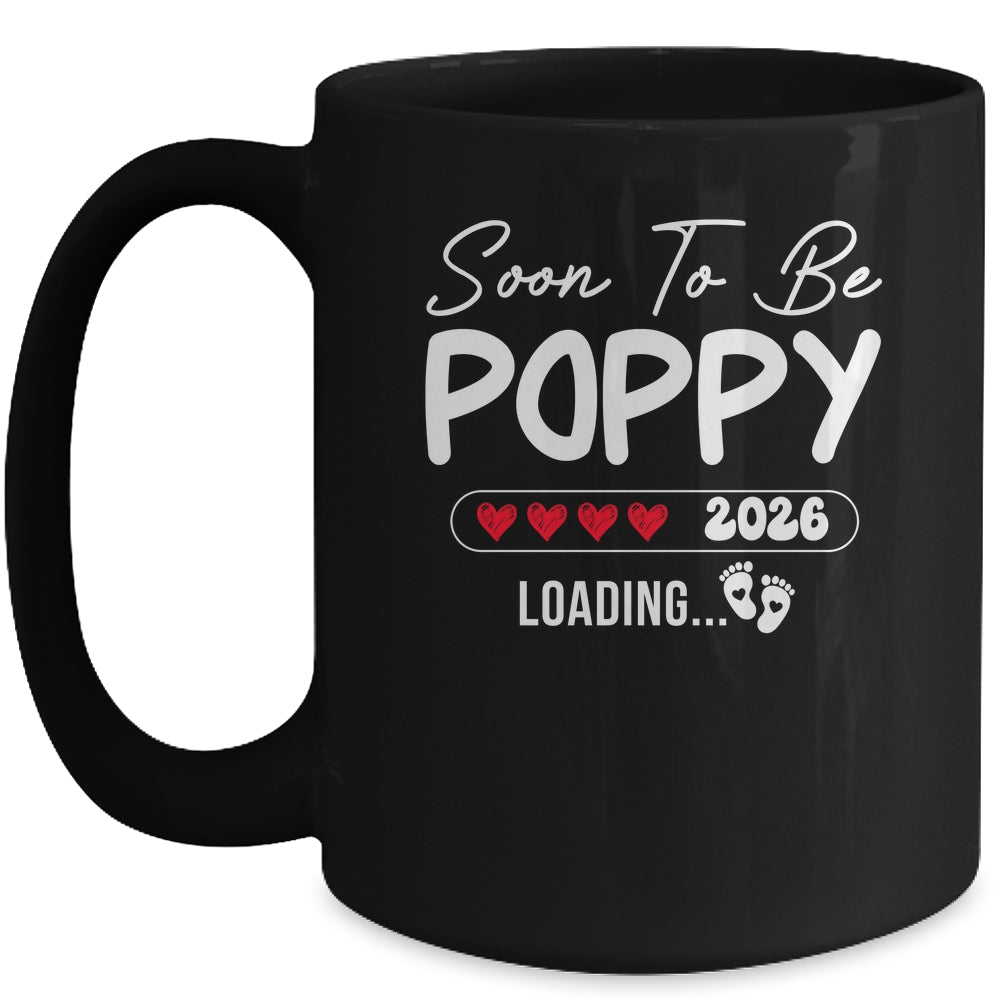 Soon To Be Poppy 2026 Loading Promoted To Poppy Est 2026 Mug | teecentury