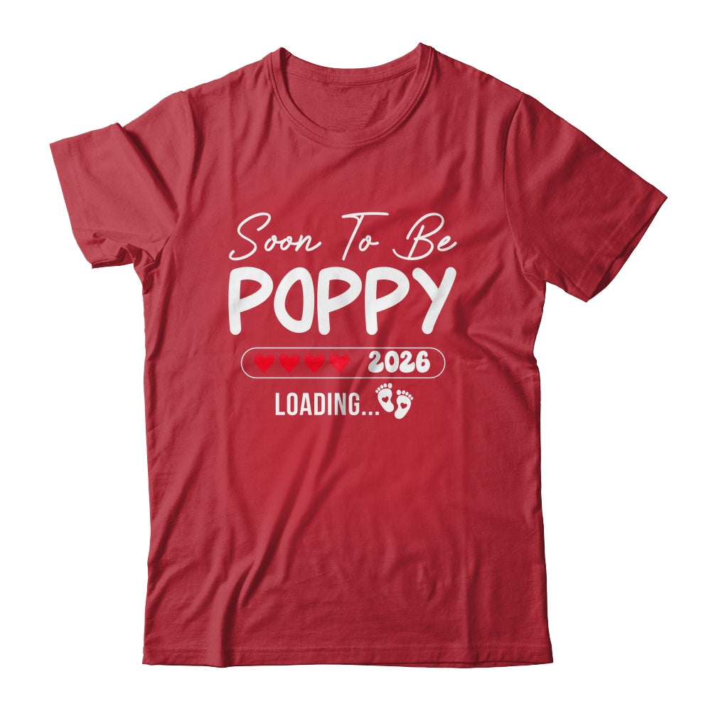 Soon To Be Poppy 2026 Loading Promoted To Poppy Est 2026 Shirt & Hoodie | teecentury