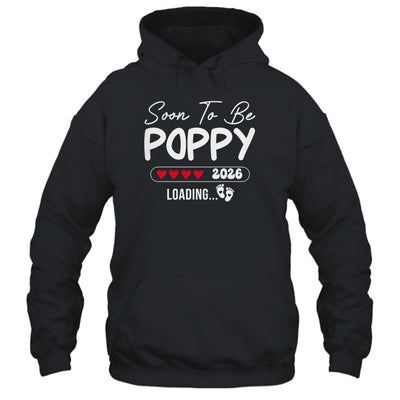 Soon To Be Poppy 2026 Loading Promoted To Poppy Est 2026 Shirt & Hoodie | teecentury