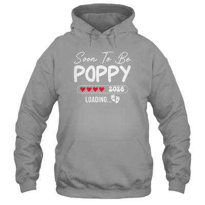 Soon To Be Poppy 2026 Loading Promoted To Poppy Est 2026 Shirt & Hoodie | teecentury