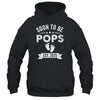 Soon To Be Pops 2025 Fathers Day First Time Pops Shirt & Hoodie | teecentury