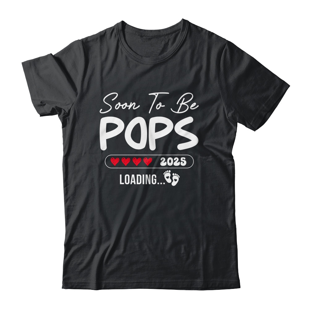 Soon To Be Pops 2025 Loading Promoted To Pops Est 2025 Shirt & Hoodie | teecentury