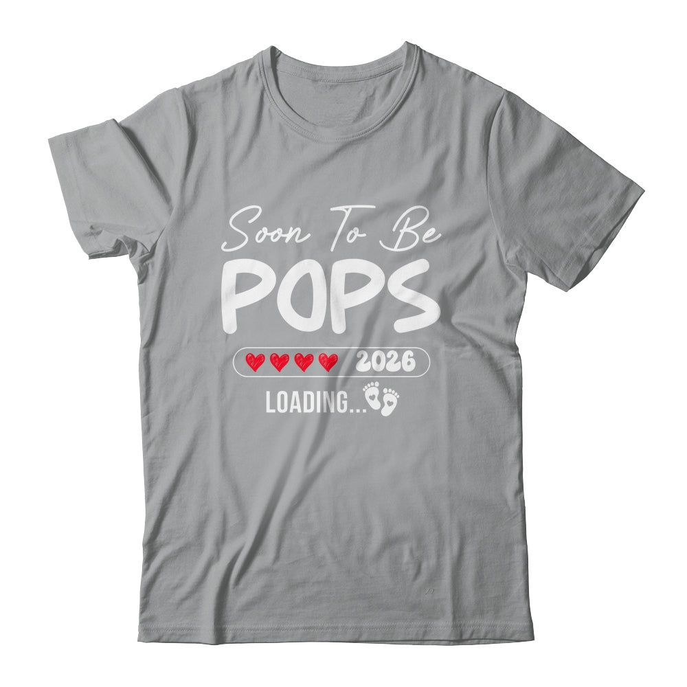 Soon To Be Pops 2026 Loading Promoted To Pops Est 2026 Shirt & Hoodie | teecentury
