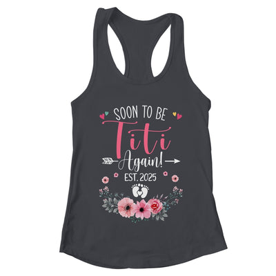Soon To Be Titi Again Est 2025 Mothers Day Shirt & Tank Top | teecentury