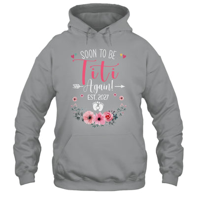 Soon To Be Titi Again Est 2027 Mothers Day Shirt & Tank Top | teecentury