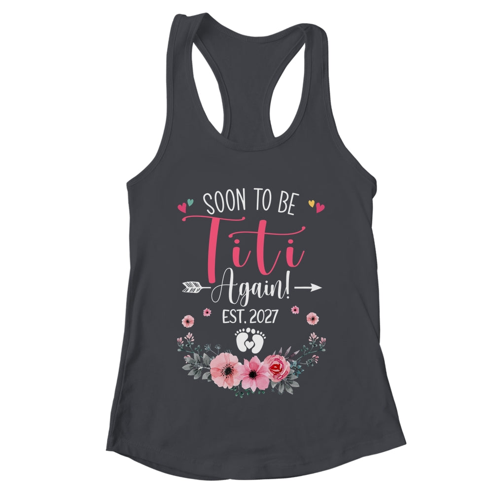 Soon To Be Titi Again Est 2027 Mothers Day Shirt & Tank Top | teecentury