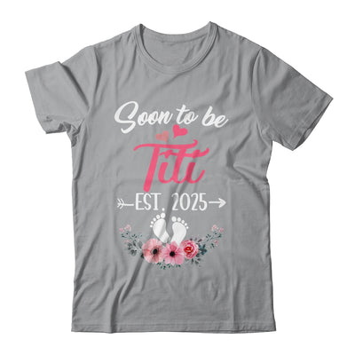 Soon To Be Titi Est 2025 Mothers Day First Time Titi Shirt & Tank Top | teecentury