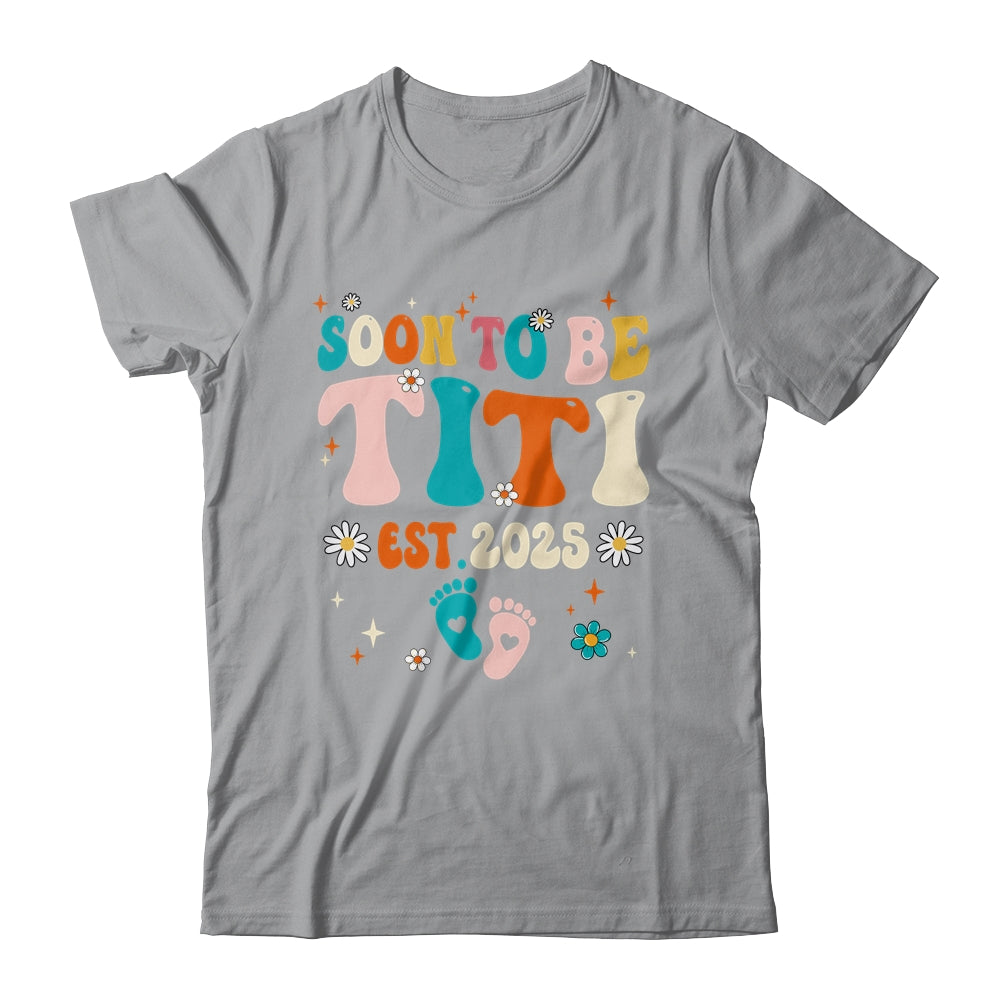 Soon To Be Titi Est 2025 Pregnancy Announcement Groovy Shirt & Tank Top | teecentury