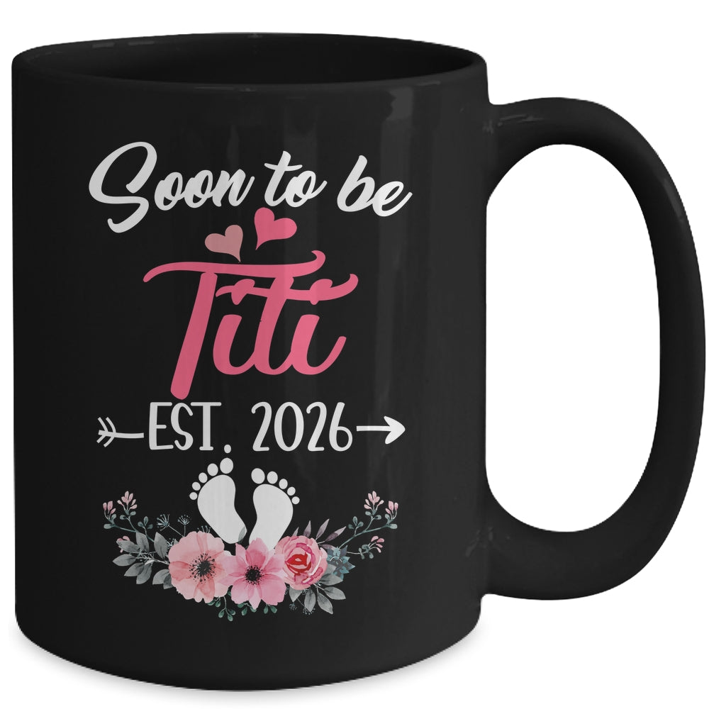 Soon To Be Titi Est 2026 Mothers Day First Time Titi Mug | teecentury