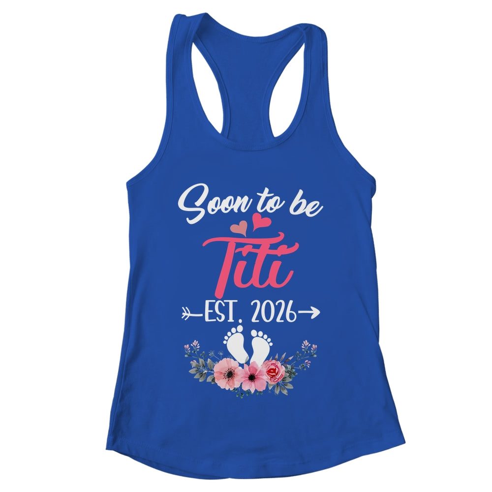 Soon To Be Titi Est 2026 Mothers Day First Time Titi Shirt & Tank Top | teecentury