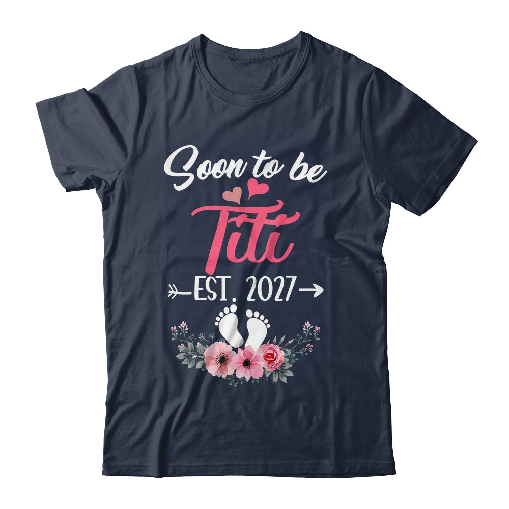 Soon To Be Titi Est 2027 Mothers Day First Time Titi Shirt & Tank Top | teecentury