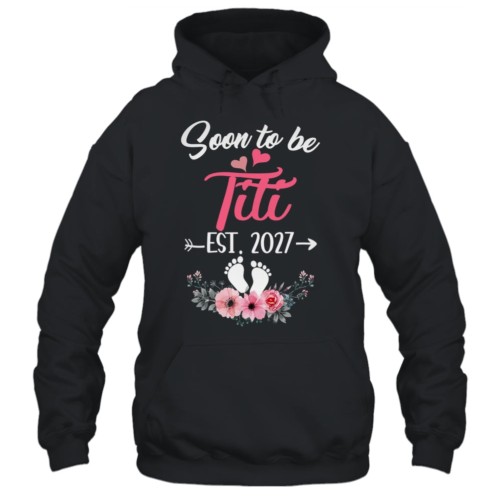 Soon To Be Titi Est 2027 Mothers Day First Time Titi Shirt & Tank Top | teecentury