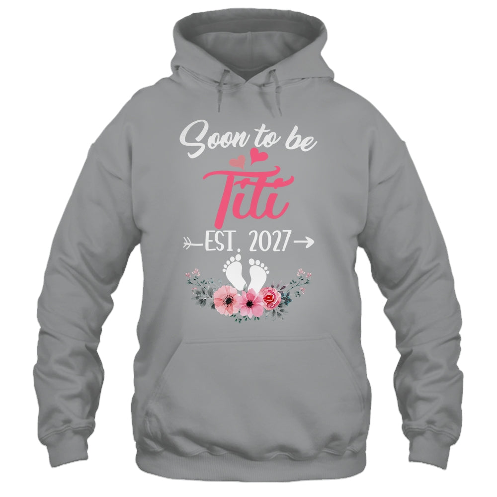 Soon To Be Titi Est 2027 Mothers Day First Time Titi Shirt & Tank Top | teecentury