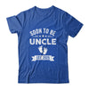 Soon To Be Uncle 2025 Fathers Day First Time Uncle Shirt & Hoodie | teecentury