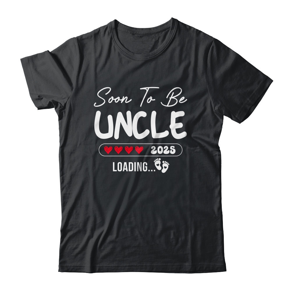 Soon To Be Uncle 2025 Loading Promoted To Uncle Est 2025 Shirt & Hoodie | teecentury