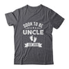 Soon To Be Uncle 2026 Fathers Day First Time Uncle Shirt & Hoodie | teecentury