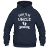 Soon To Be Uncle 2026 Fathers Day First Time Uncle Shirt & Hoodie | teecentury