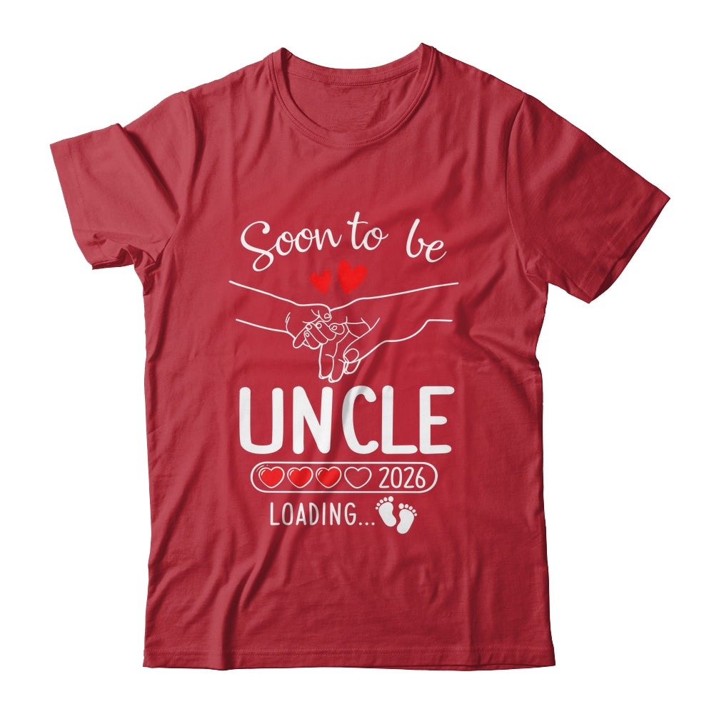 Soon To Be Uncle 2026 Loading Pregnancy Announcement Uncle Shirt & Hoodie | teecentury