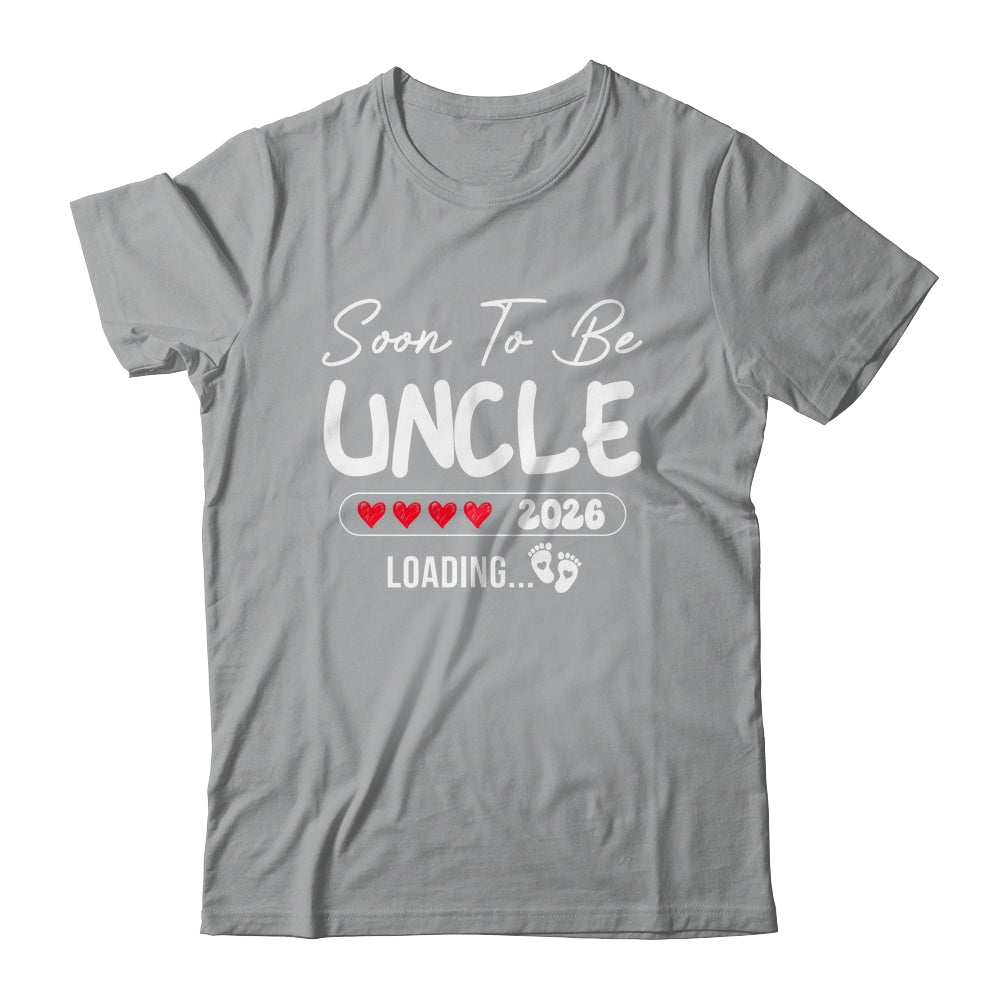 Soon To Be Uncle 2026 Loading Promoted To Uncle Est 2026 Shirt & Hoodie | teecentury