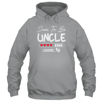 Soon To Be Uncle 2026 Loading Promoted To Uncle Est 2026 Shirt & Hoodie | teecentury