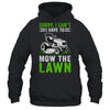 Sorry I Can't I Have To Mow The Lawn Funny Lawn Mowing Dad Shirt & Tank Top | teecentury