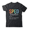 Special Education SPED Teacher Definition For Women Men Shirt & Hoodie | teecentury