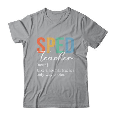 Special Education SPED Teacher Definition For Women Men Shirt & Hoodie | teecentury