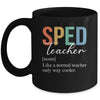 Special Education SPED Teacher Definition For Women Men Mug | teecentury