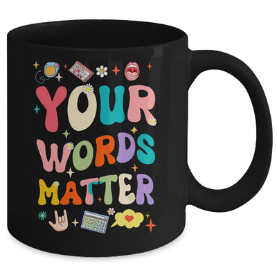 Speech Therapy Language Pathologist SLP Your Words Matter Mug | teecentury