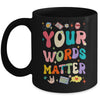 Speech Therapy Language Pathologist SLP Your Words Matter Mug | teecentury