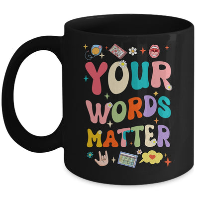 Speech Therapy Language Pathologist SLP Your Words Matter Mug | teecentury