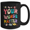 Speech Therapy Language Pathologist SLP Your Words Matter Mug | teecentury
