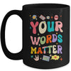 Speech Therapy Language Pathologist SLP Your Words Matter Mug | teecentury