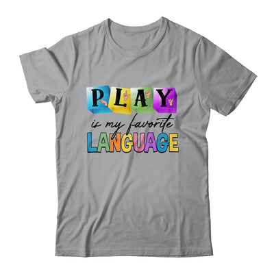 Speech Therapy Play Is My Favorite Language SLP Shirt & Hoodie | teecentury