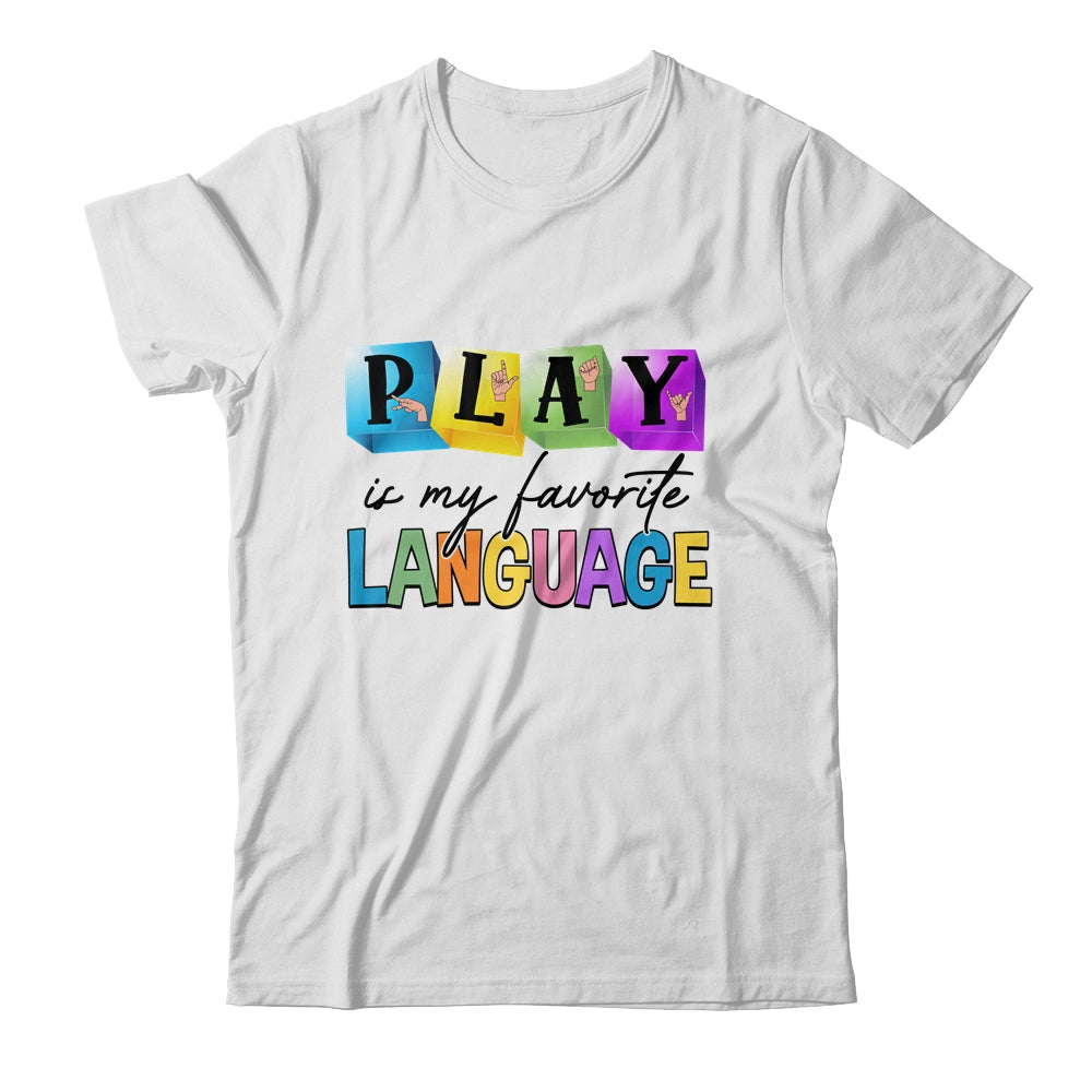 Speech Therapy Play Is My Favorite Language SLP Shirt & Hoodie | teecentury